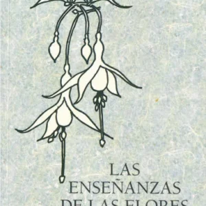 Enseñanzas de las flores - Vida y trabajo de la Madre del ashram de Sri Aurobindo